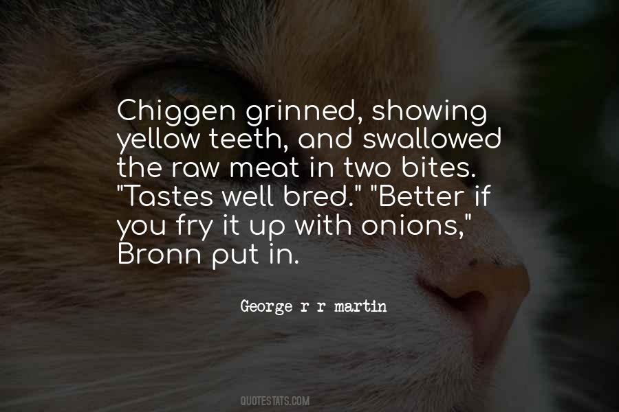 Quotes About Raw Meat #1289838