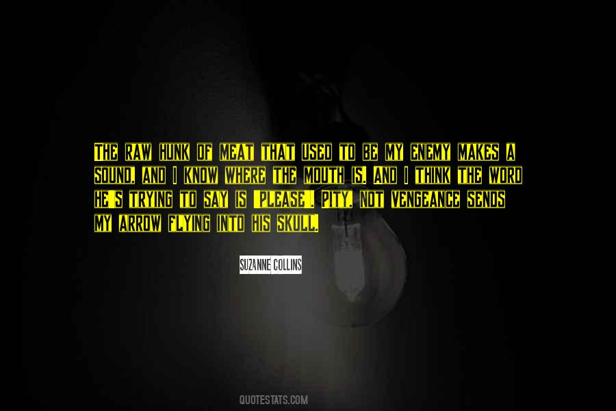 Quotes About Raw Meat #854241