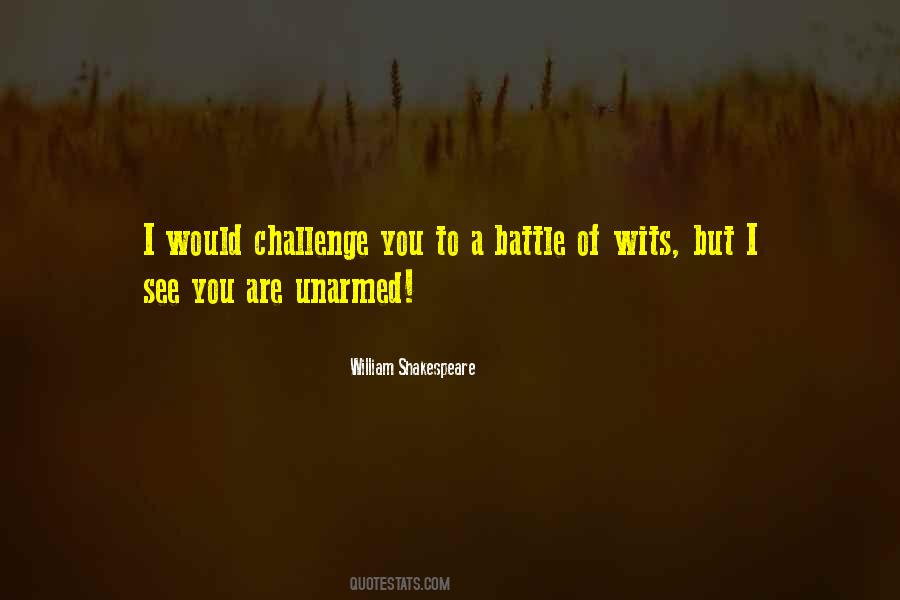 Quotes About A Battle Of Wits #318448