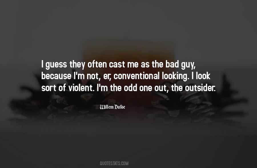 Quotes About The Bad Guy #1111295