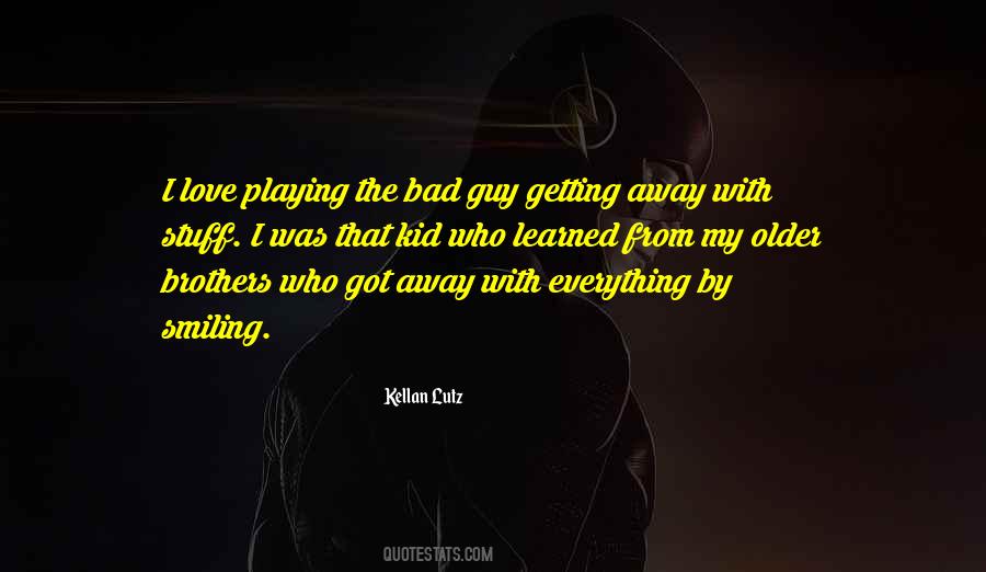 Quotes About The Bad Guy #1160698