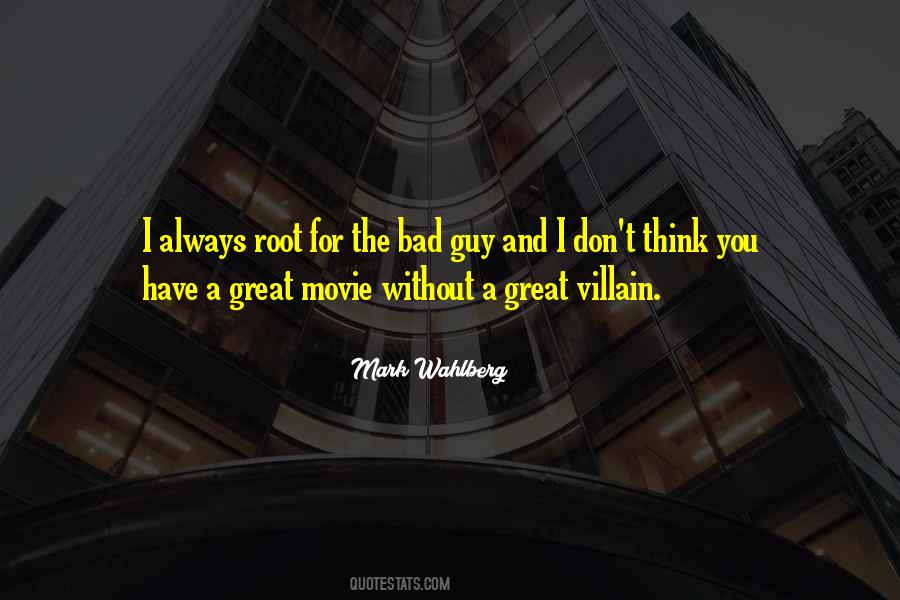 Quotes About The Bad Guy #441774