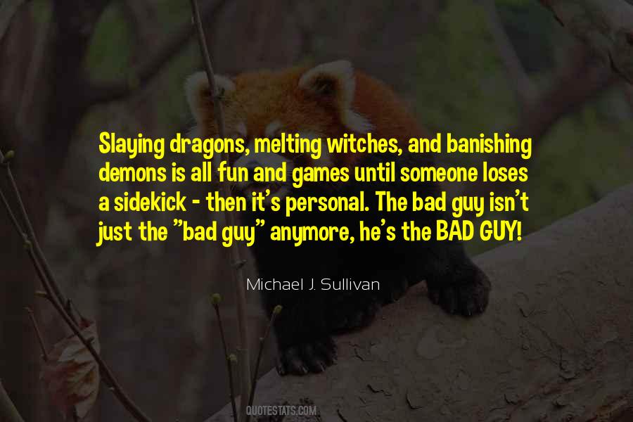 Quotes About The Bad Guy #76264