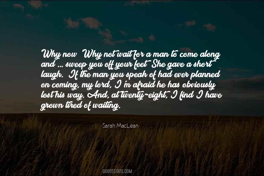 Quotes About Tired Of Waiting For Him #807383