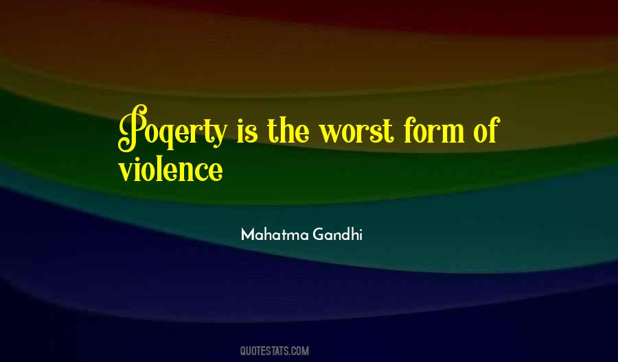 Worst Form Of Violence Quotes #450534