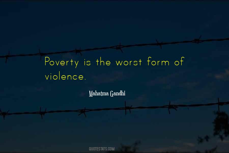 Worst Form Of Violence Quotes #998714
