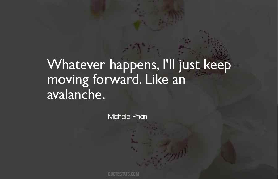 Quotes About Just Keep Moving Forward #1048626