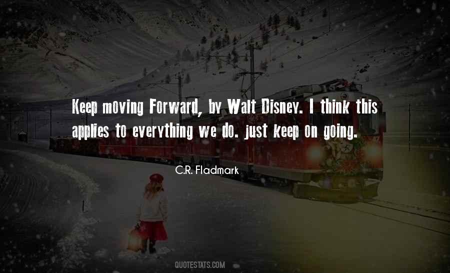 Quotes About Just Keep Moving Forward #1780436