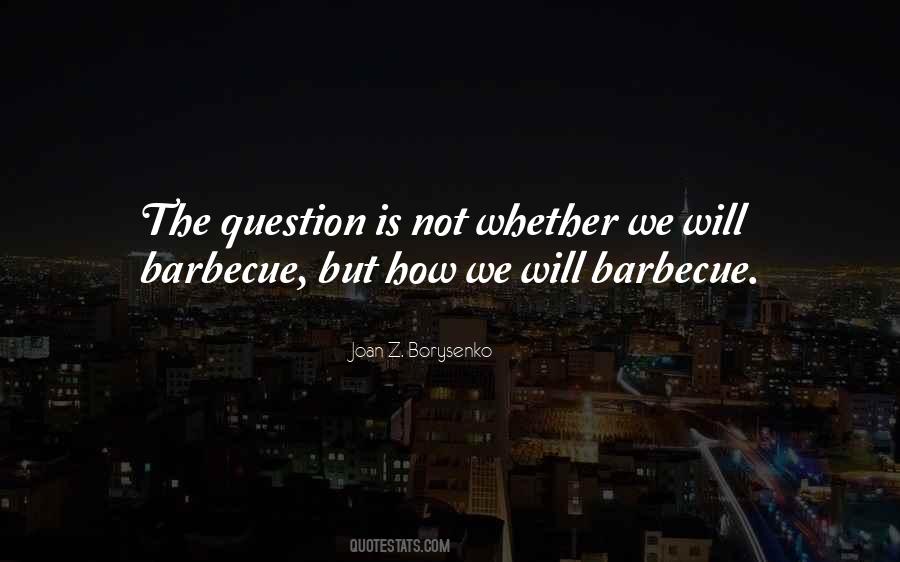 Quotes About Barbecue #1453425