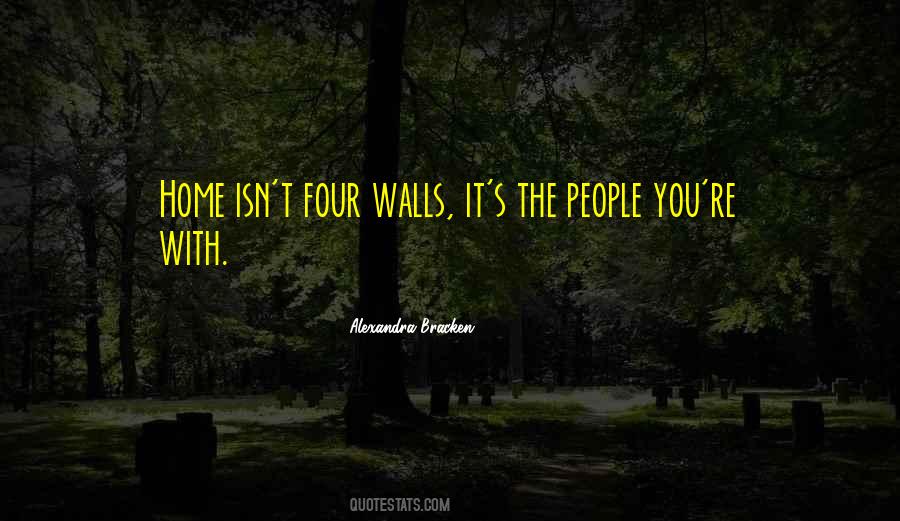 Quotes About Four Walls #1714021