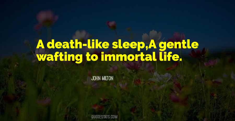 Quotes About Immortal Life #48398