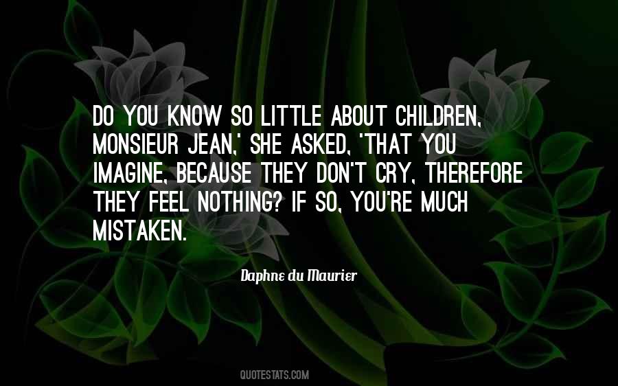 Quotes About Do You Know #1679328
