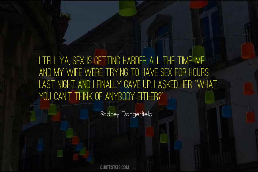 Quotes About Finally Getting What You Want #286016