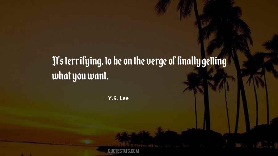 Quotes About Finally Getting What You Want #410685
