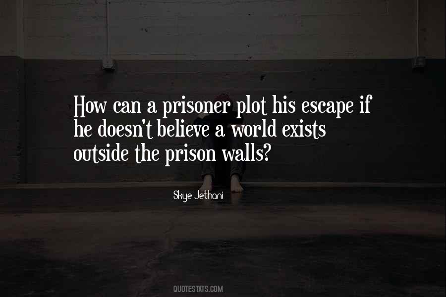 Escape The Prison Quotes #226940