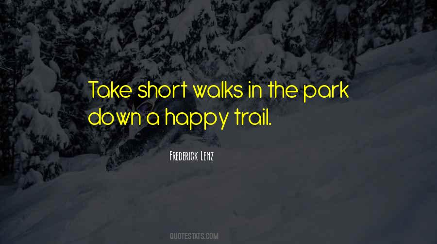 Quotes About Walks In The Park #770164