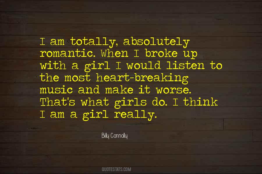 I Broke Up Quotes #1005316