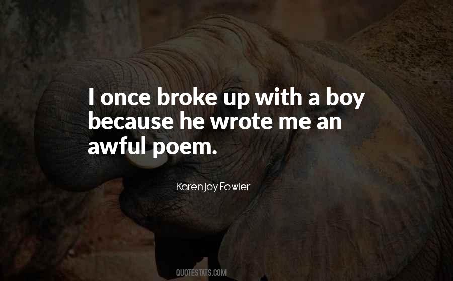 I Broke Up Quotes #180889