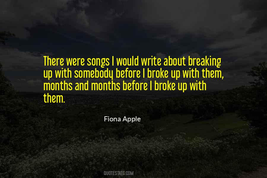 I Broke Up Quotes #503262
