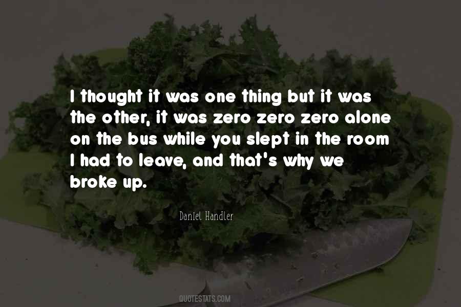 I Broke Up Quotes #730221