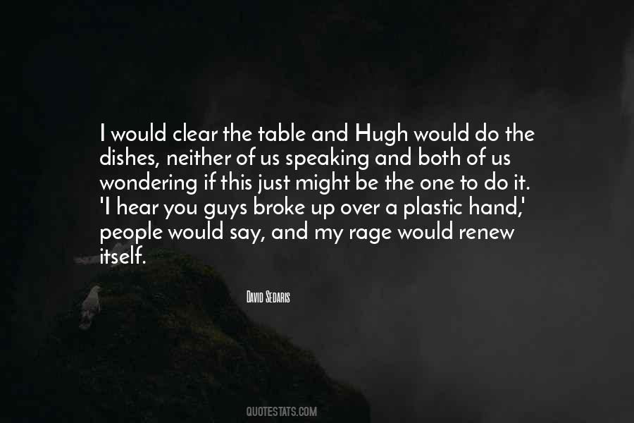 I Broke Up Quotes #918533