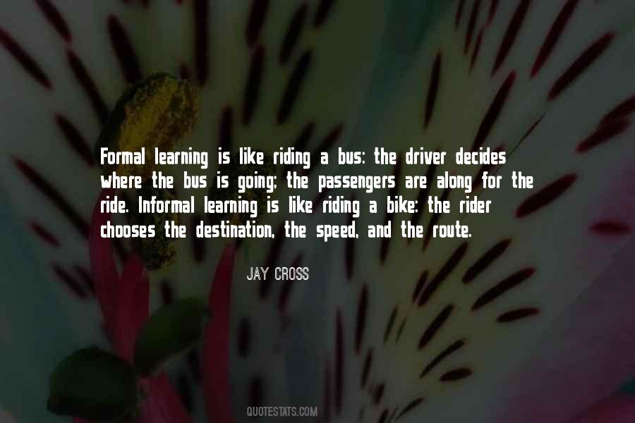 Quotes About Informal Learning #1469190