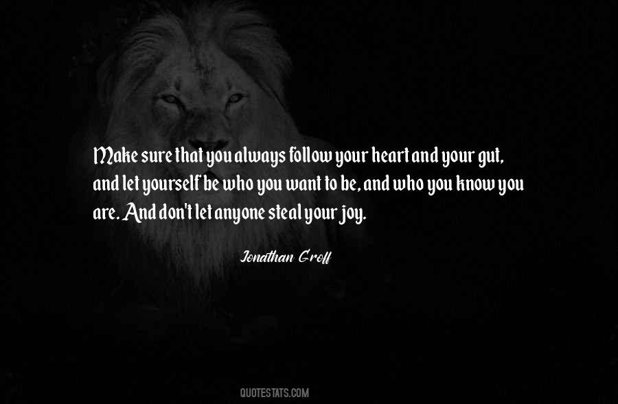 Quotes About Who You Want To Be #1321686