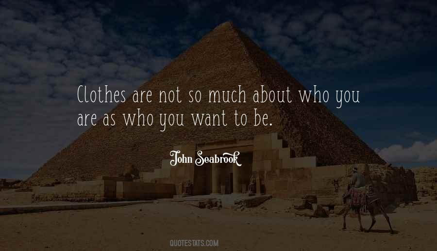 Quotes About Who You Want To Be #997364