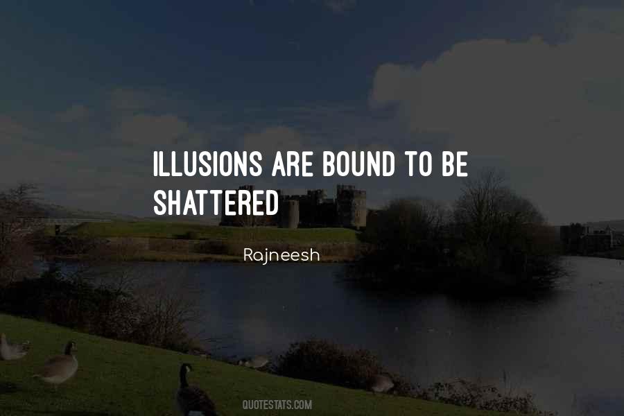 Quotes About Shattered Illusions #657876