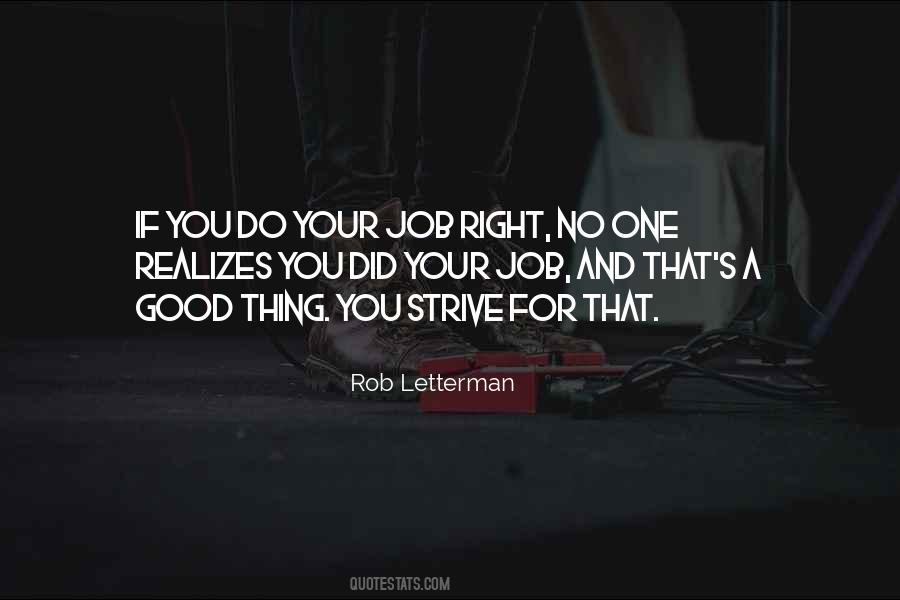Do Your Job Right Quotes #1239781