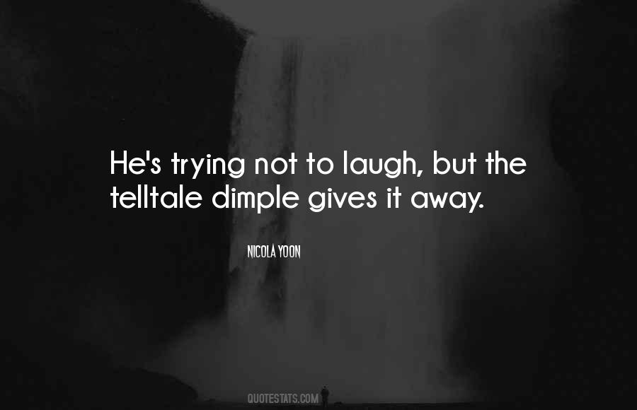 Quotes About Your Dimple #294843