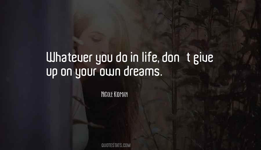 Quotes About Your Life Dreams #211238