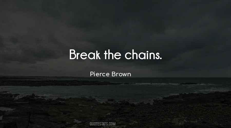 Quotes About Chains #1413996