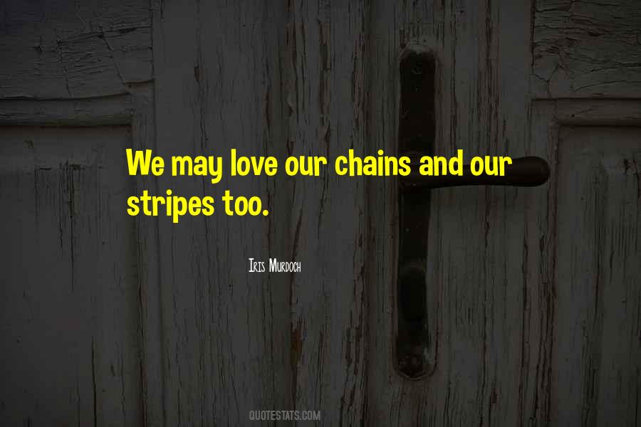 Quotes About Chains #1414739