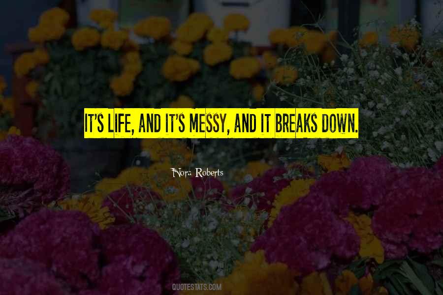Quotes About Life Messy #952439