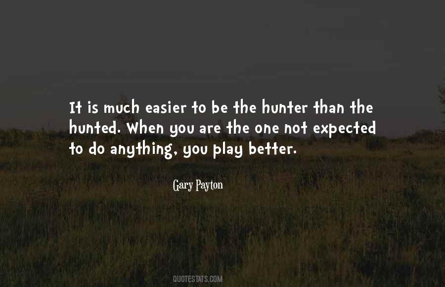 Quotes About The Hunter #1117278