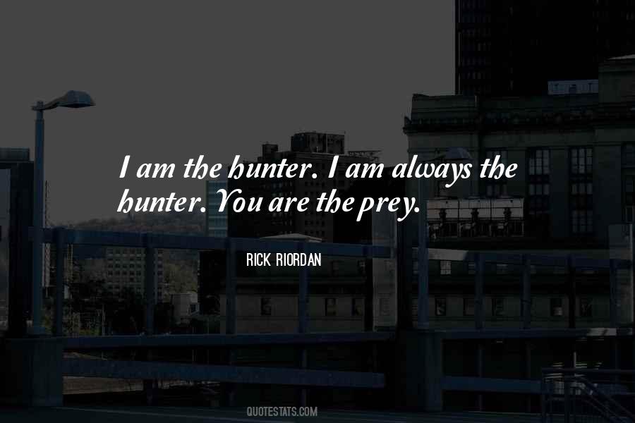 Quotes About The Hunter #1814122