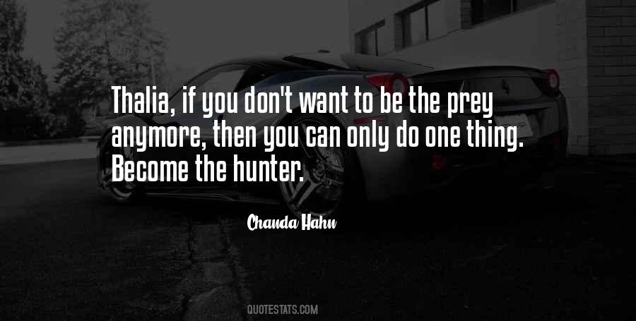 Quotes About The Hunter #264388