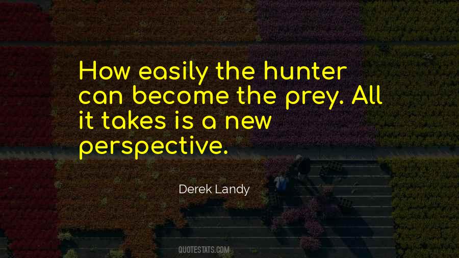 Quotes About The Hunter #681253