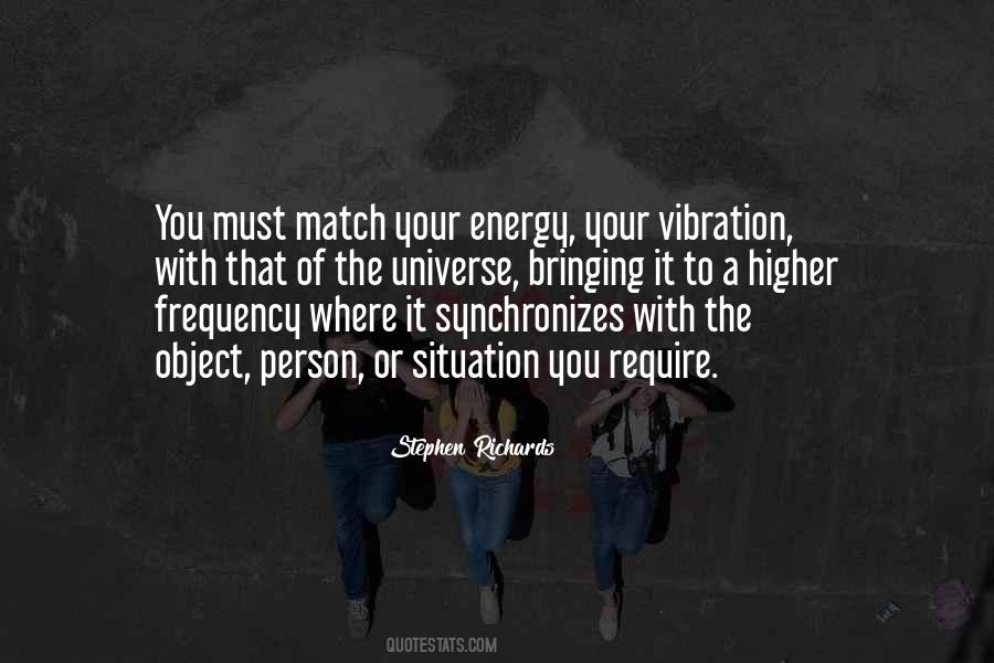 Quotes About Energy And Vibration #1693950