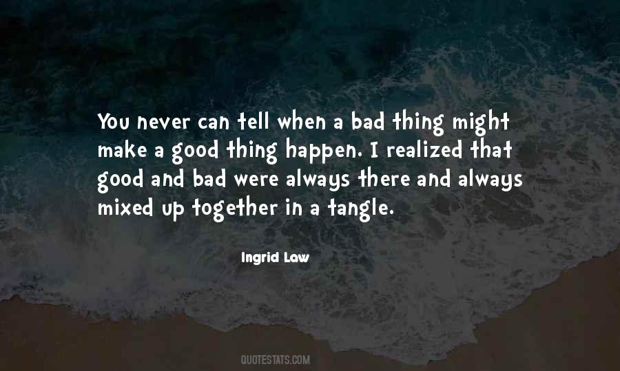 Quotes About When Bad Things Happen #1058393