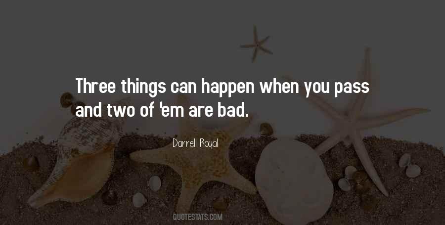 Quotes About When Bad Things Happen #1254029