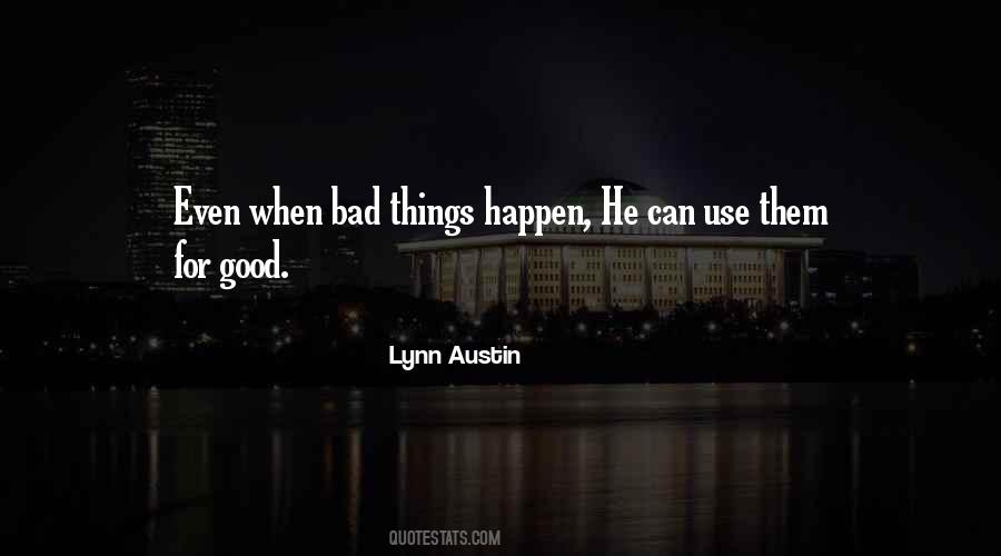 Quotes About When Bad Things Happen #1579609