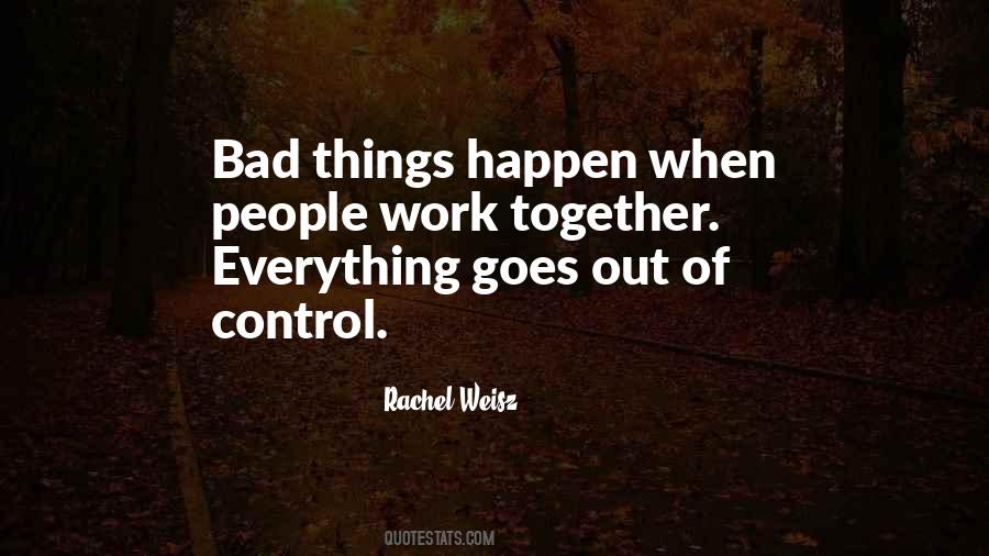 Quotes About When Bad Things Happen #1635165