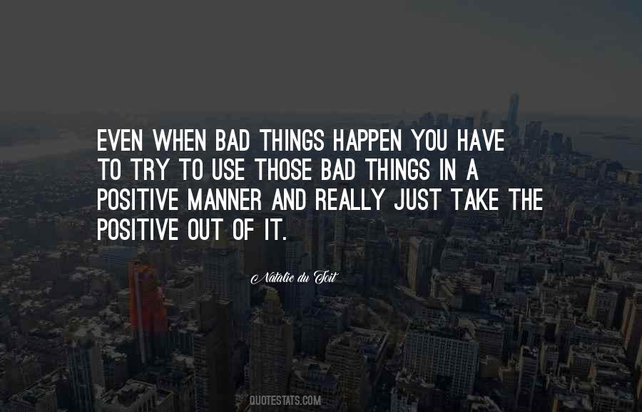 Quotes About When Bad Things Happen #254583