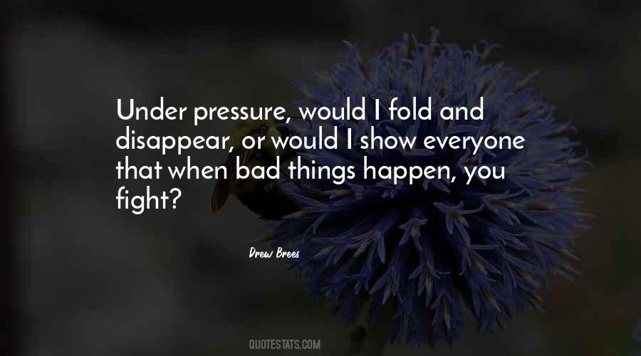 Quotes About When Bad Things Happen #694737