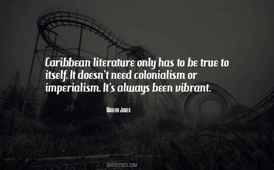 Quotes About Colonialism #1846376