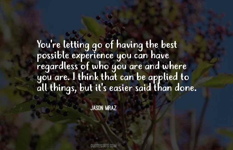Quotes About Easier Said Than Done #112254