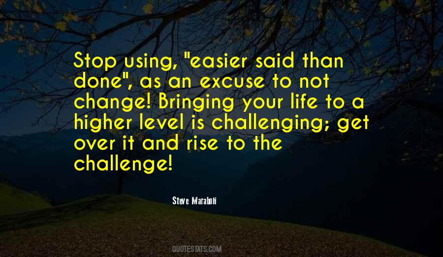 Quotes About Easier Said Than Done #797635