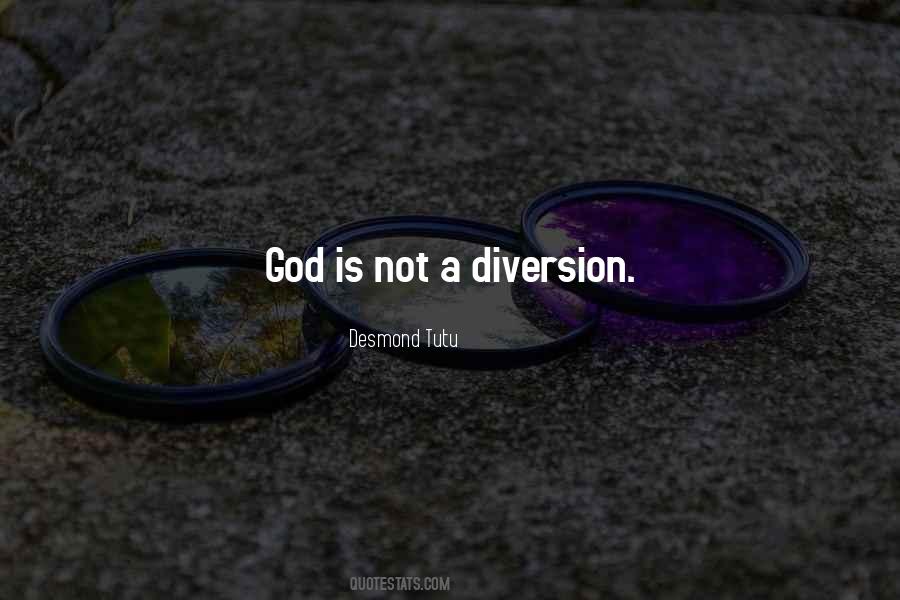 Quotes About Diversion #468361